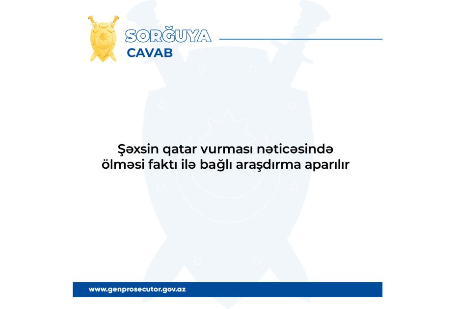 Şəxsin qatar vurması nəticəsində ölməsi faktı ilə bağlı araşdırma aparılır