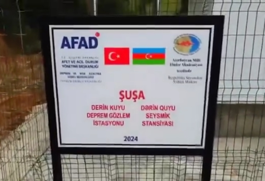 AFAD: Şuşada fəaliyyət göstərəcək seysmik stansiyamız ölkələrimiz arasındakı əməkdaşlıqda yeni addımdır