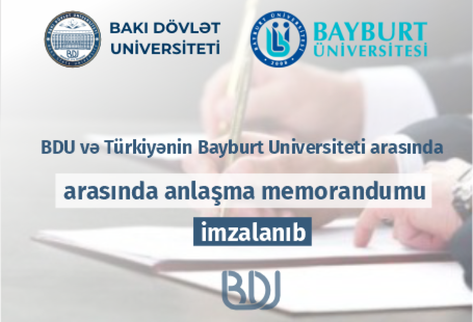 BDU və Türkiyənin Bayburt Universiteti arasında anlaşma memorandumu imzalanıb