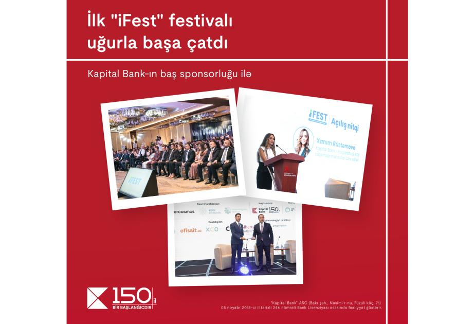 ®  With the main sponsorship of Kapital Bank, the First “iFest-Innovation and Technology” festival successfully held