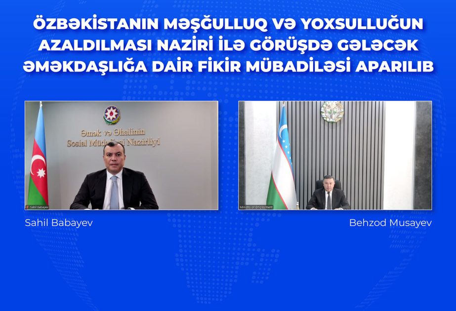Azərbaycan və Özbəkistan əmək, məşğulluq, sosial müdafiə sahələrində gələcək əməkdaşlıq məsələlərini müzakirə edib
