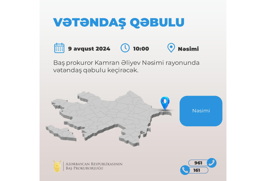 Baş prokuror paytaxtın Nəsimi rayonunda vətəndaşları qəbul edəcək