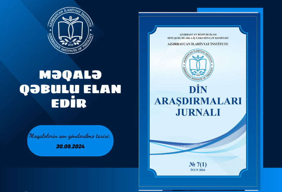 “Din araşdırmaları” jurnalının növbəti nömrəsinə məqalə qəbulu aparılır