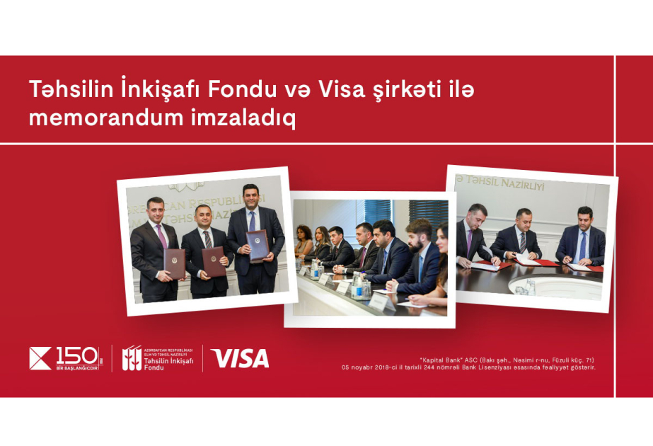 ®  “Kapital Bank”, Təhsilin İnkişafı Fondu və “Visa” şirkəti arasında memorandum imzalanıb
