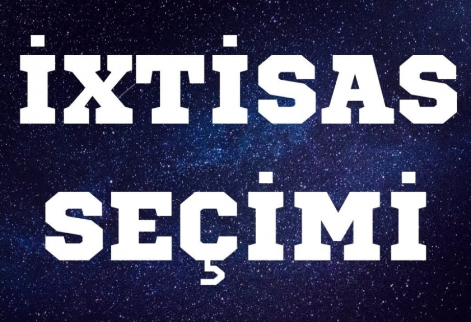 Ali təhsil müəssisələrinə ixtisas seçimi başlanıb