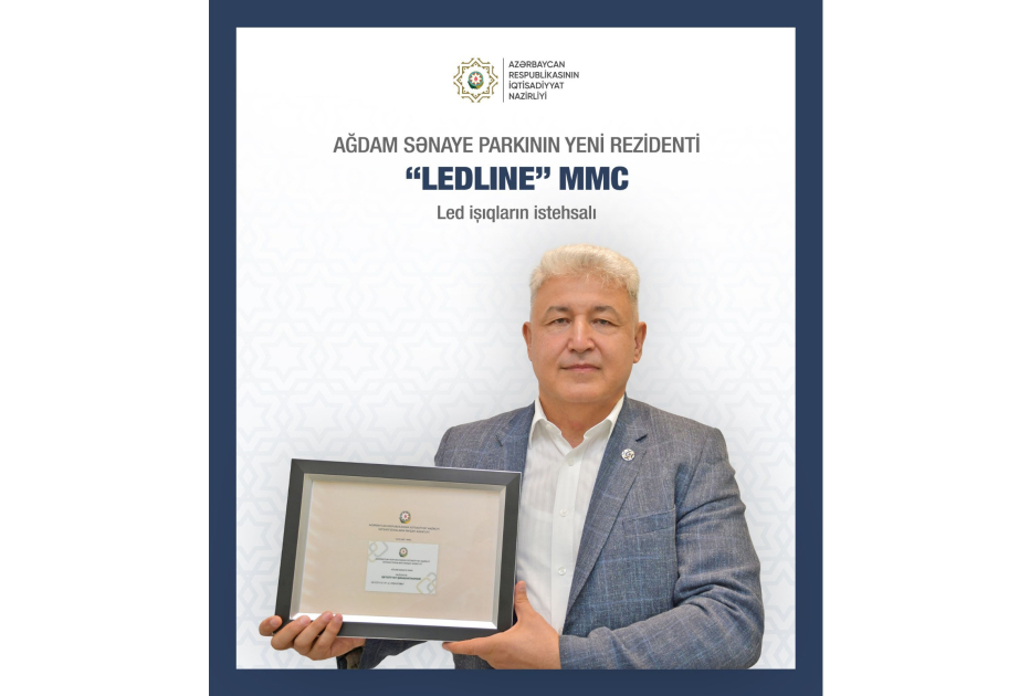 Ağdam Sənaye Parkında led lampaların istehsalı müəssisəsi yaradılır