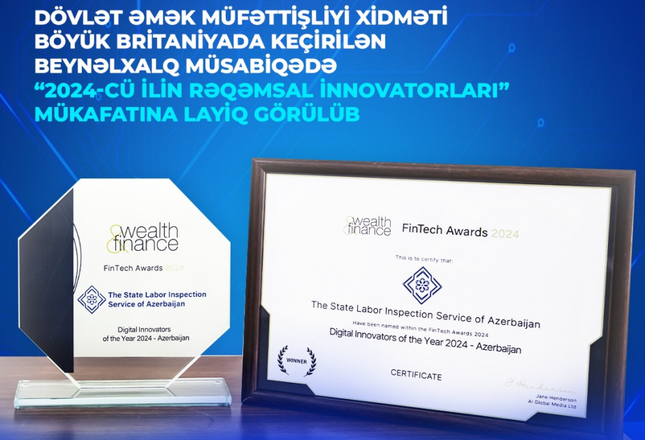 Dövlət Əmək Müfəttişliyi Xidməti beynəlxalq müsabiqənin mükafatına layiq görülüb