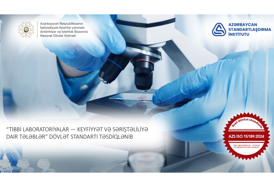Tibbi laboratoriyaların keyfiyyət və səriştəliliyinə dair yeni dövlət standartı qəbul edilib