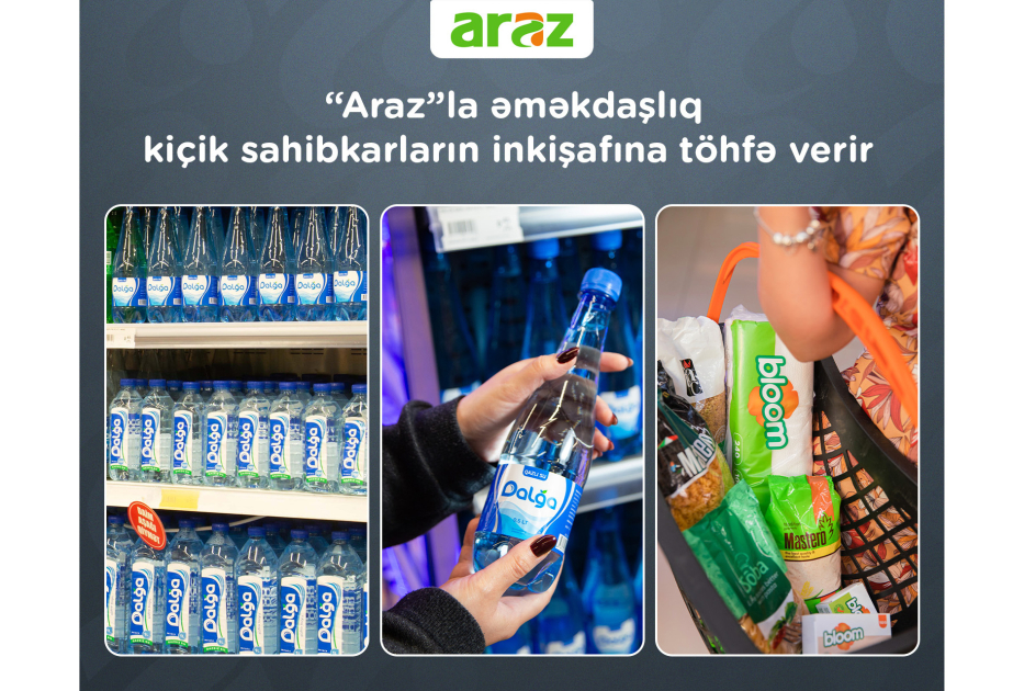 ®  “Araz”la əməkdaşlıq kiçik sahibkarların inkişafına töhfə verir
