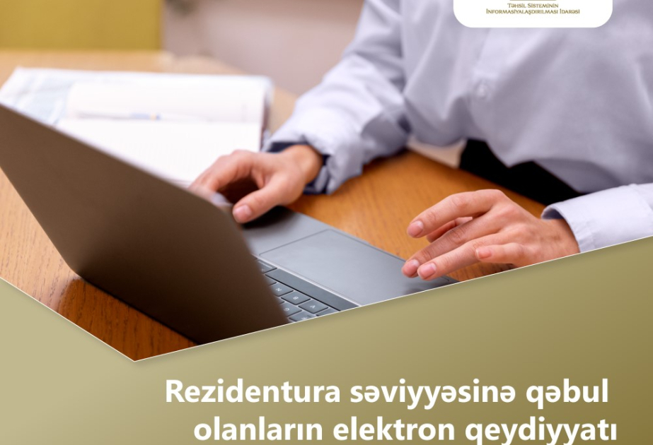 Rezidenturaya qəbul olanların qeydiyyatına başlanılır
