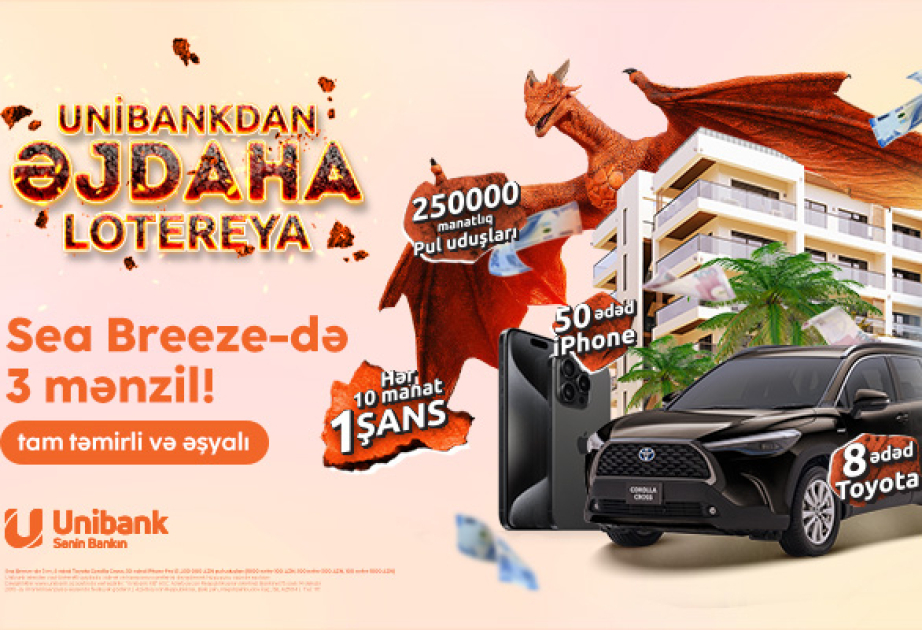 ®  “Unibank”ın “Əjdaha” lotereyasının ilk tirajının qalibləri avqustun 30-da məlum olacaq