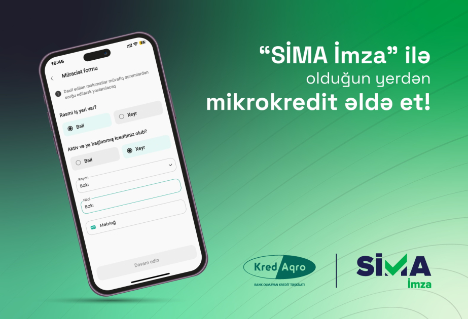 ®  “SİMA İmza” ilə olduğun yerdən mikrokredit əldə et!