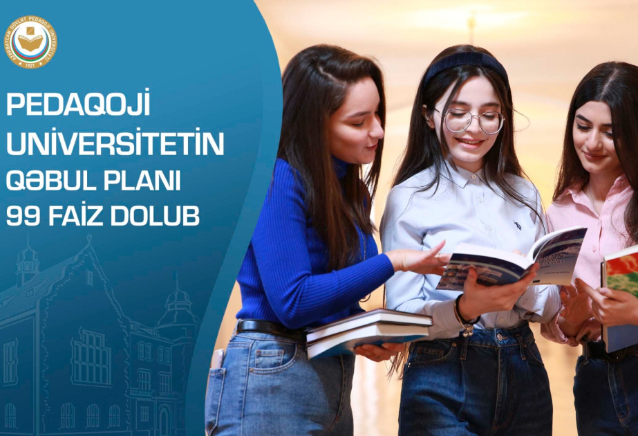 Pedaqoji Universitetin qəbul planı 99 faiz dolub