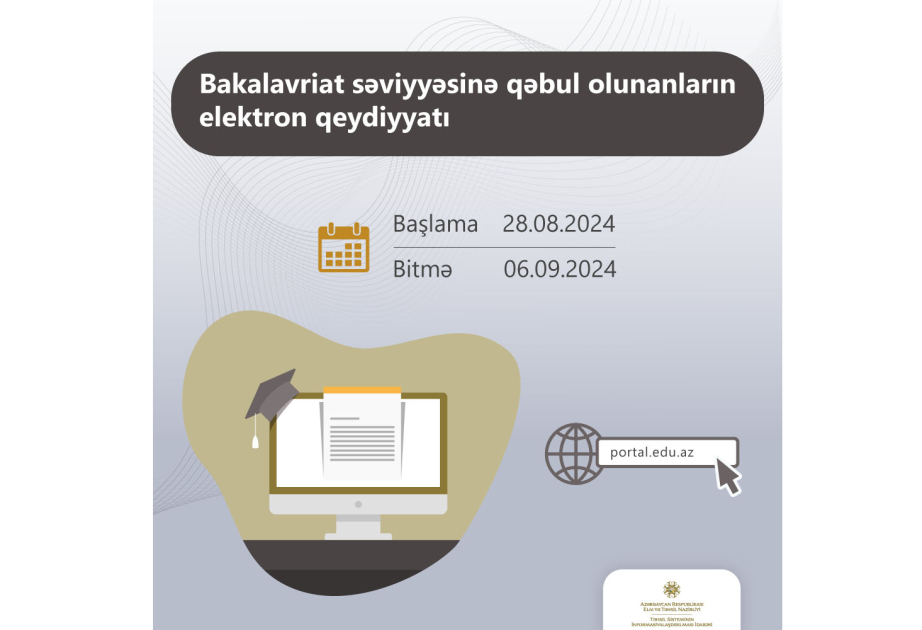 Ali təhsil müəssisələrinə qəbul olanlar üçün qeydiyyat prosesinə start verilir