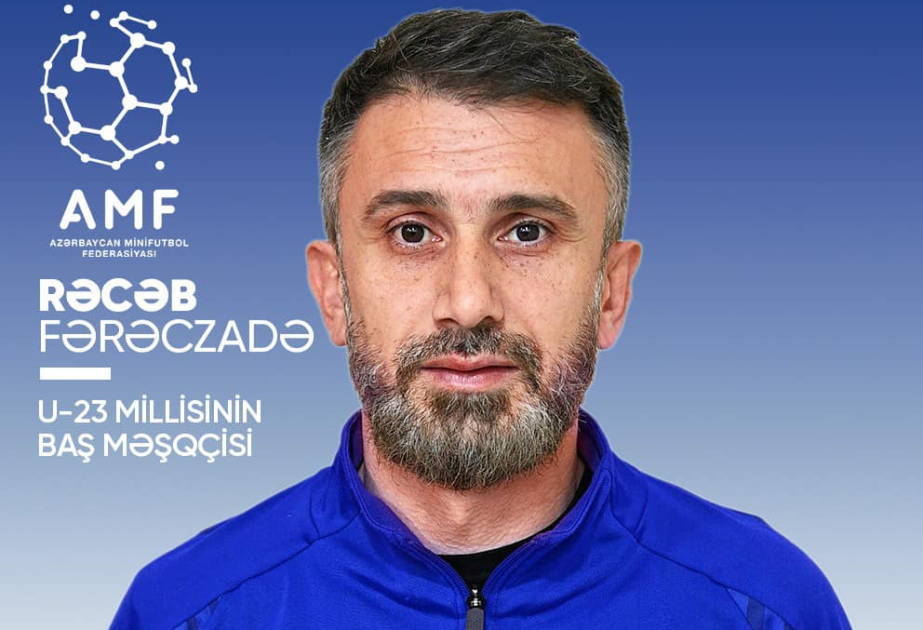 Azərbaycanın minifutbol üzrə U-23 yığmasının baş məşqçisi müəyyənləşib