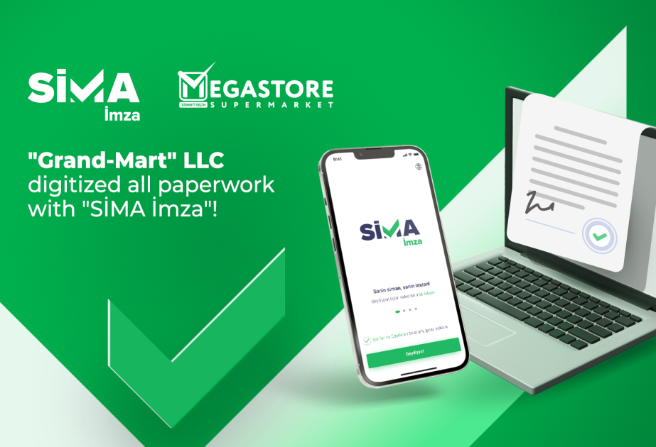 ®  Grand-Mart LLC digitizes all paperwork with "SİMA İmza"
