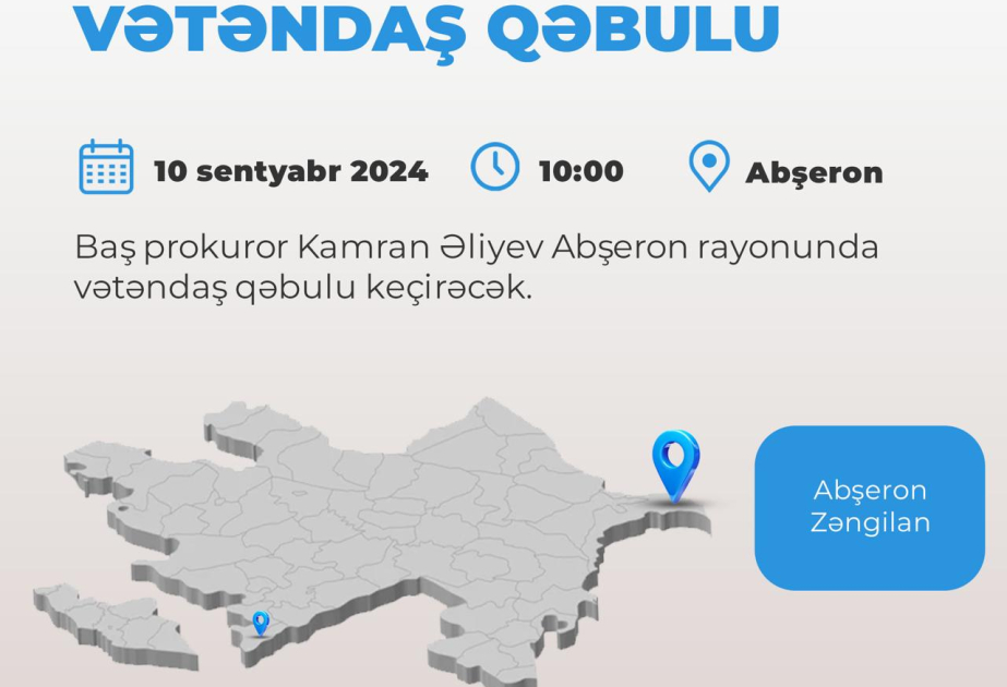 Baş prokuror Abşeronda vətəndaşları qəbul edəcək