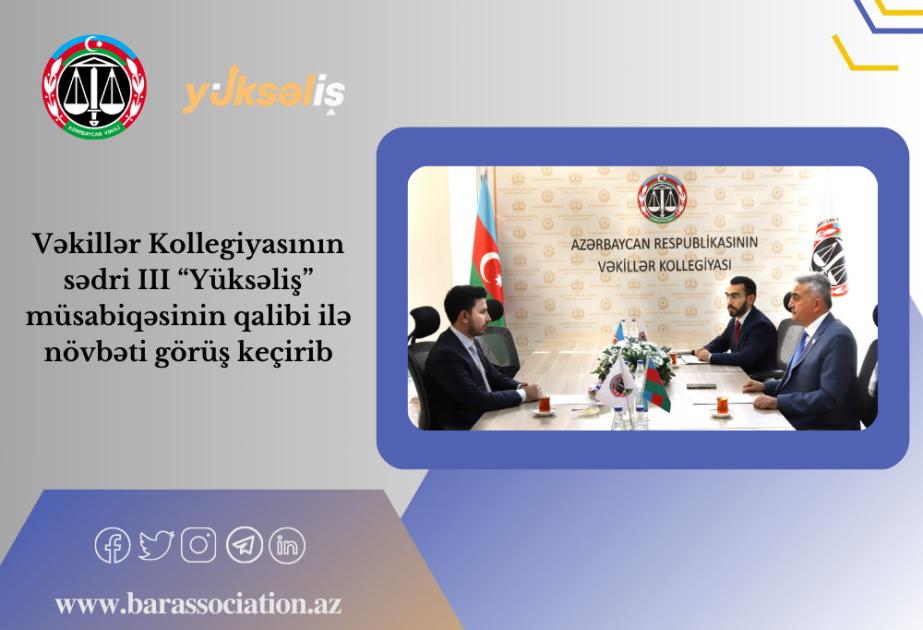 III “Yüksəliş” müsabiqəsinin qalibi ilə gələcək planlar barədə fikir mübadiləsi aparılıb