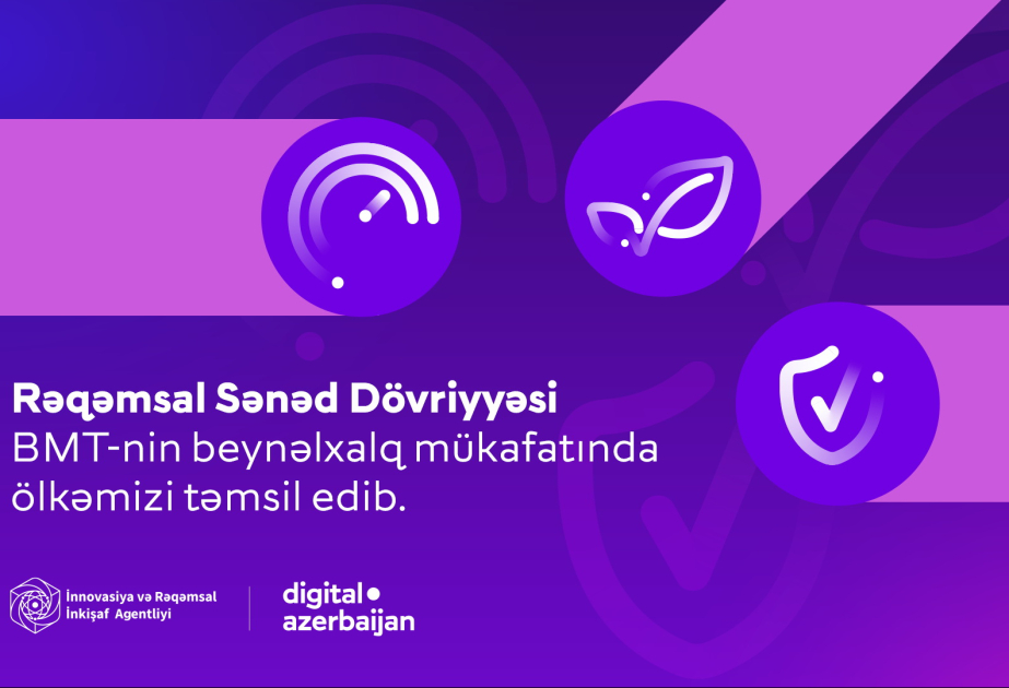 Rəqəmsal Sənəd Dövriyyəsi BMT-nin beynəlxalq mükafatında ölkəmizi təmsil edib