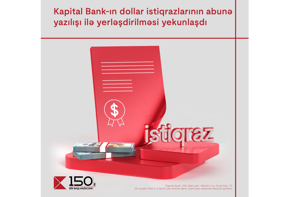 ®  Kapital Bank finalized the placement of subordinated dollar bonds by subscription