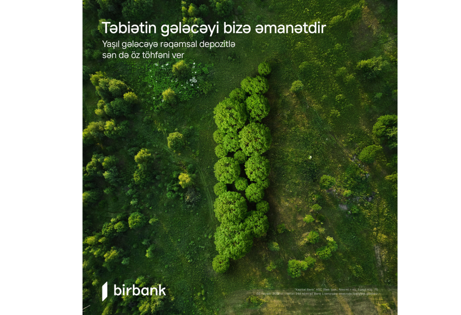 ®  Greener Tomorrow: your deposit, your contribution with Birbank