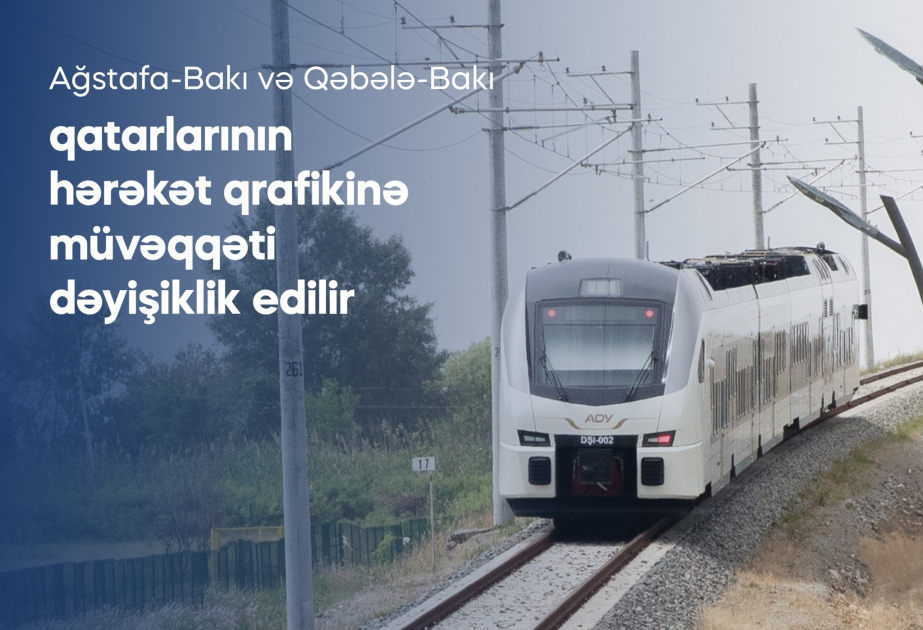 ADY qatarların hərəkət qrafikində dəyişiklik edib