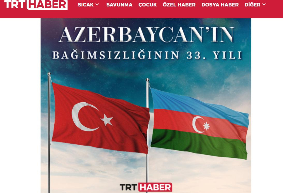 “TRT Haber” Azərbaycanın dövlət müstəqilliyinə həsr olunmuş reportaj yayımlayıb