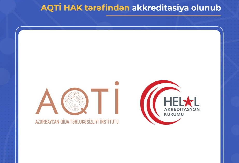 Azərbaycan Qida Təhlükəsizliyi İnstitutu HAK tərəfindən akkreditasiya olunub