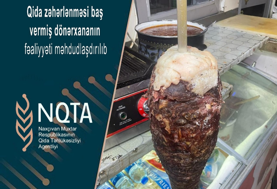 Naxçıvanda qida zəhərlənməsi baş vermiş dönərxananın fəaliyyəti məhdudlaşdırılıb
