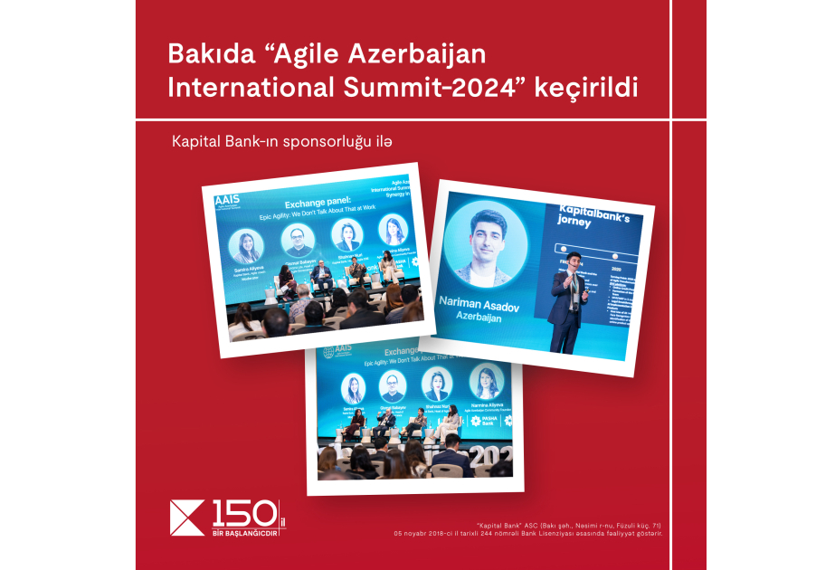 ®  With sponsorship of Kapital Bank, the “Agile Azerbaijan International Summit-2024” took place