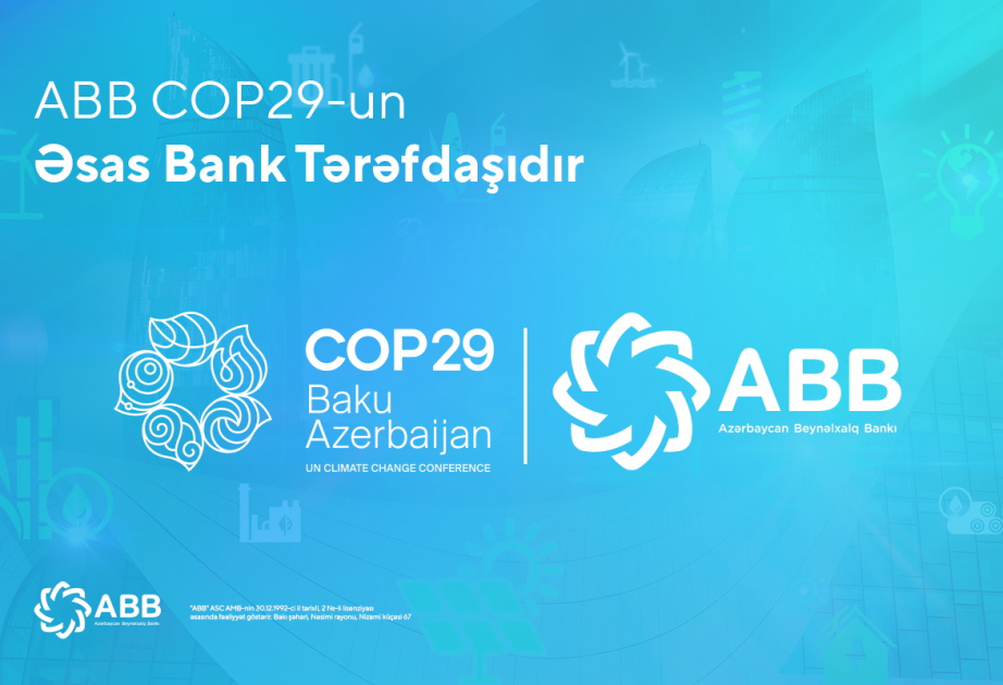 ®  ABB COP29-un əsas bank tərəfdaşıdır!