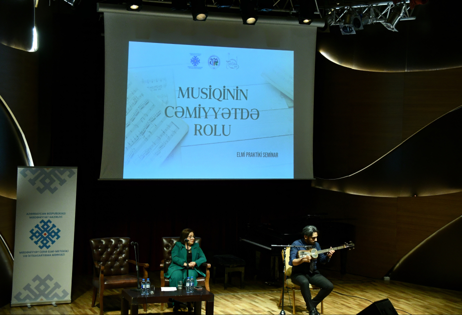 “Musiqinin cəmiyyətdə rolu” mövzusunda elmi-praktik seminar keçirilib