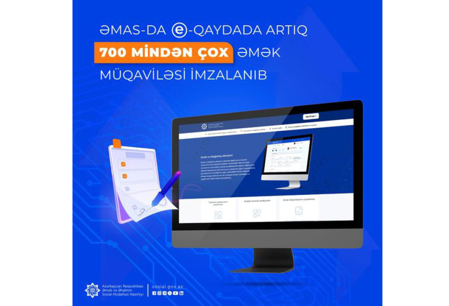 ƏMAS-da elektron qaydada artıq 700 mindən çox əmək müqaviləsi imzalanıb