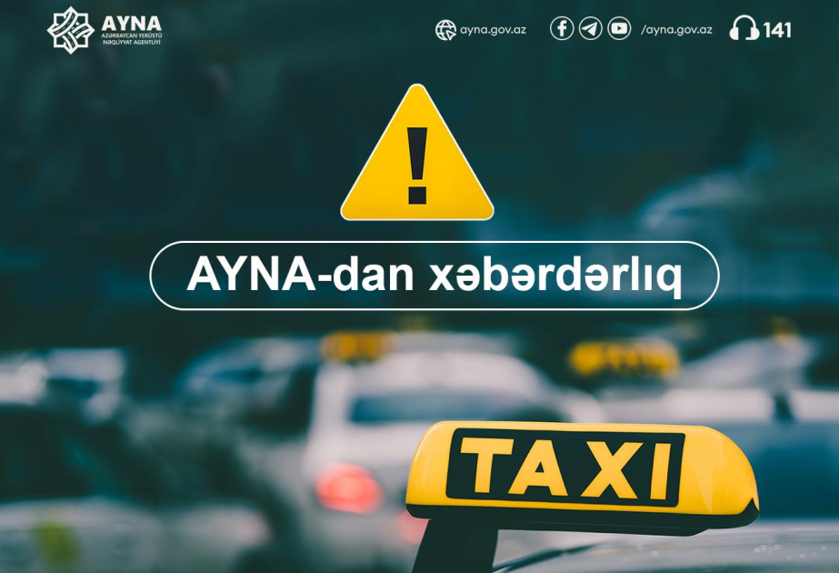 AYNA: Taksi şirkətlərinin əlavə vəsait tutması, tək gediş üçün bir neçə ödəniş alması qanunsuzdur