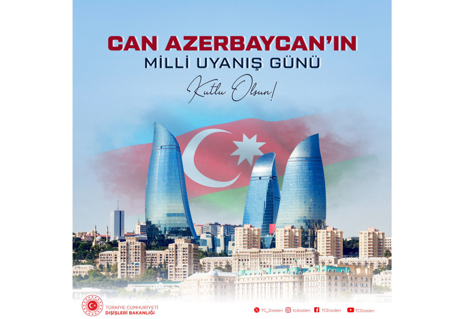 Türkiyə XİN Milli Dirçəliş Günü münasibətilə xalqımızı təbrik edib