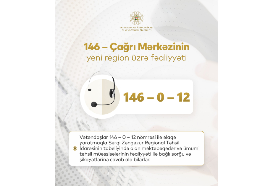 Elm və Təhsil Nazirliyinin Çağrı Mərkəzi daha bir region üzrə vətəndaşların sorğularını cavablandıracaq