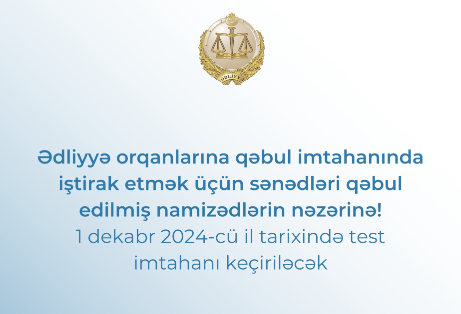 Ədliyyə orqanlarına test imtahanı dekabrın 1-də keçiriləcək