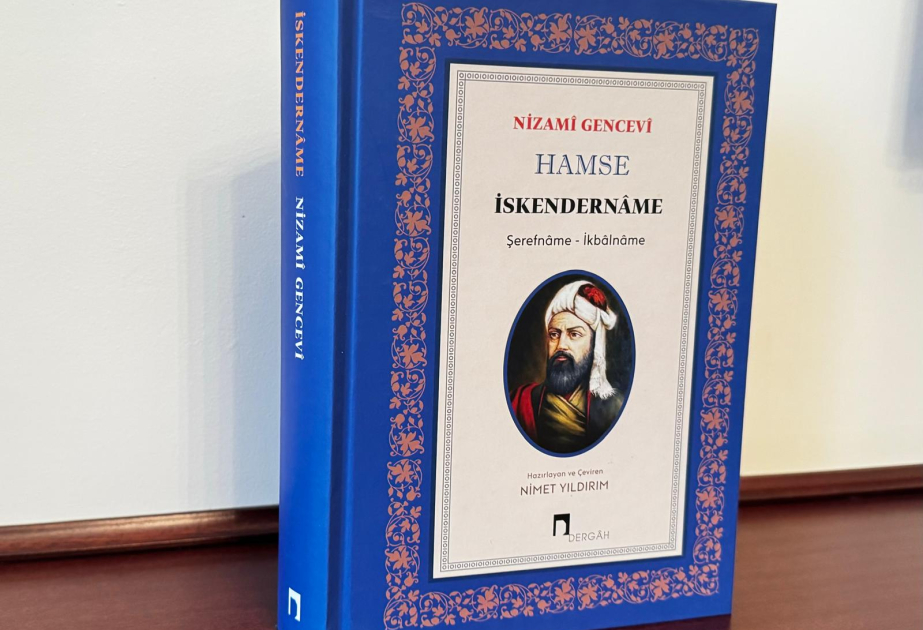Nizami Gəncəvinin orijinaldan Türk dilinə çevrilmiş “İskəndərnamə” əsəri çapdan çıxıb