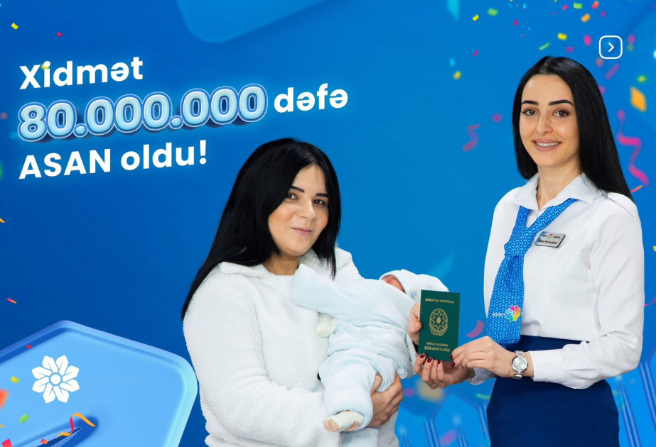 “ASAN xidmət”ə 80 milyonuncu müraciət qeydə alınıb