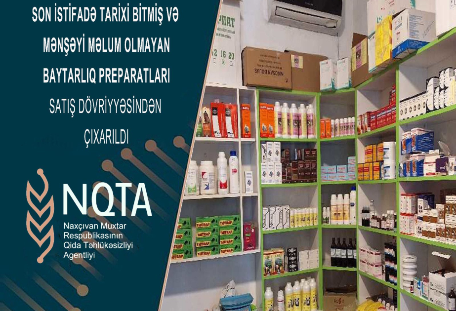 Naxçıvanda baytarlıq apteklərində mənşəyi məlum olmayan preparatlar aşkarlanıb