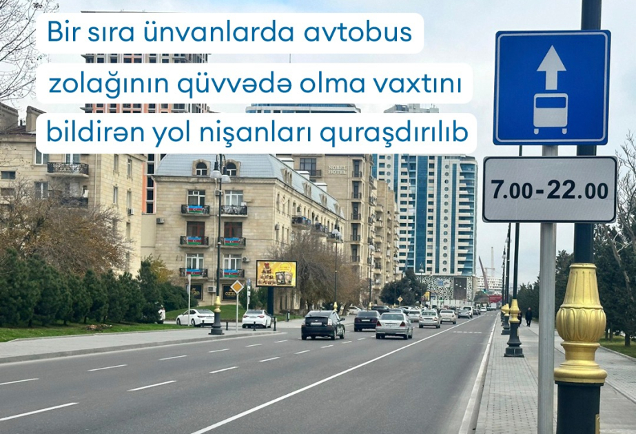 AYNA 8 Noyabr prospekti və Məhəmməd Hadi küçəsində avtobus zolağına vaxt bildirən yol nişanı quraşdırıb