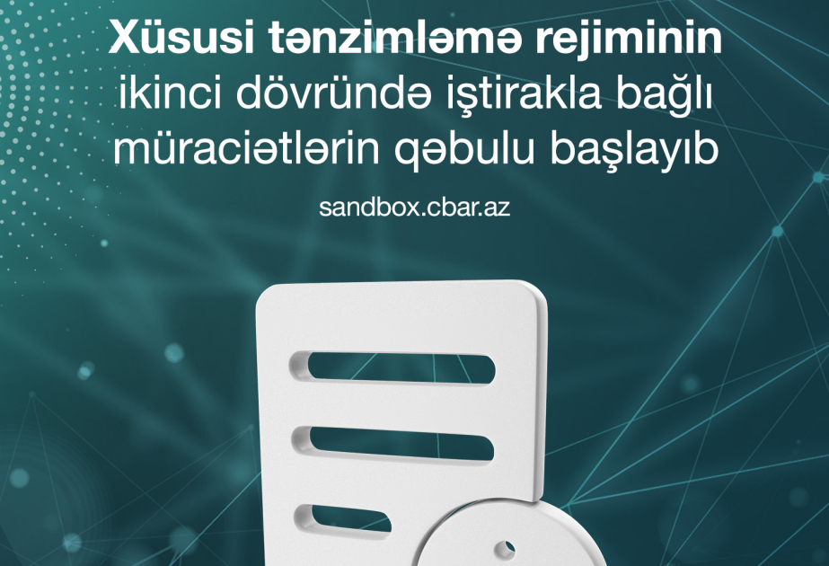 Xüsusi tənzimləmə rejiminin ikinci dövründə iştirakla bağlı müraciətlərin qəbulu başlayıb