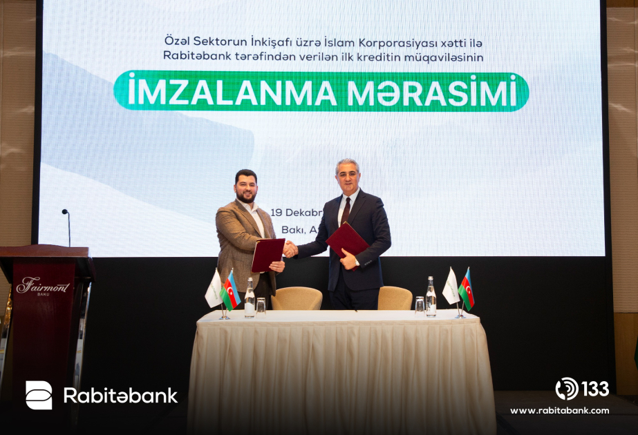 ® Özəl Sektorun İnkişafı üzrə İslam Korporasiyası Xətti ilə “Rabitəbank” tərəfindən verilən ilk kredit müqaviləsinin imzalanma mərasimi keçirilib