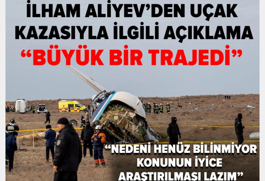 Qazaxıstanda AZAL-ın təyyarəsinin qəzaya uğraması Türkiyə mediasının diqqət mərkəzindədir