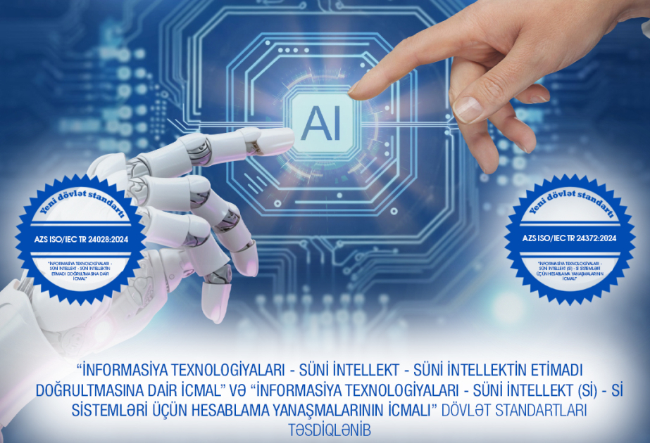 Süni intellekt sahəsinə aid dövlət standartları qəbul edilib