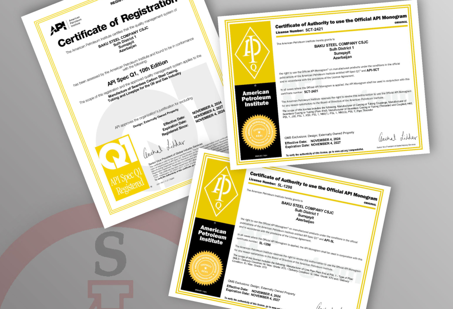 ®  Baku Steel Company successfully passed the certification of the American Petroleum Institute