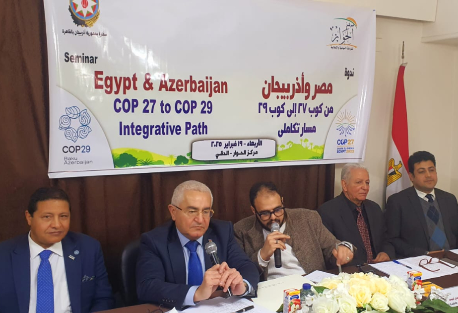 Qahirədə “Misir və Azərbaycan: COP27-dən COP29-a – inteqrasiya yolu” adlı seminar keçirilib