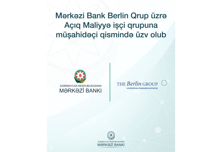 Mərkəzi Bank Berlin Qrup üzrə Açıq Maliyyə işçi qrupuna müşahidəçi qismində üzv olub