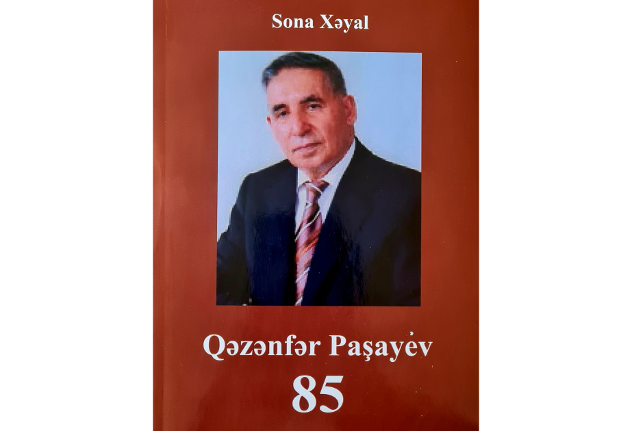 “Qəzənfər Paşayev – 85” kitabı nəşr olunub