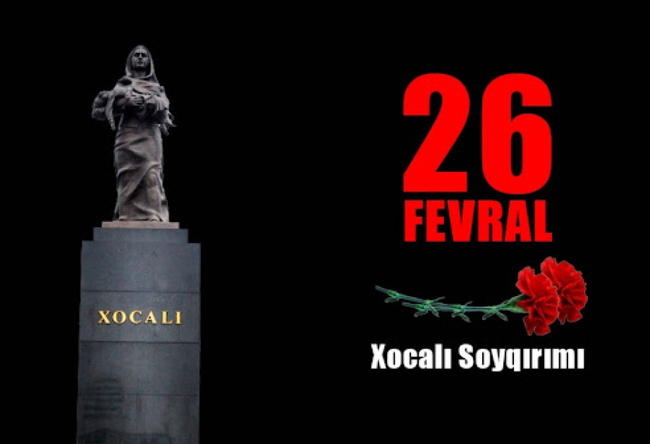 Xocalı soyqırımı bütün bəşəriyyətə qarşı tarixi bir cinayətdir  ŞƏRH